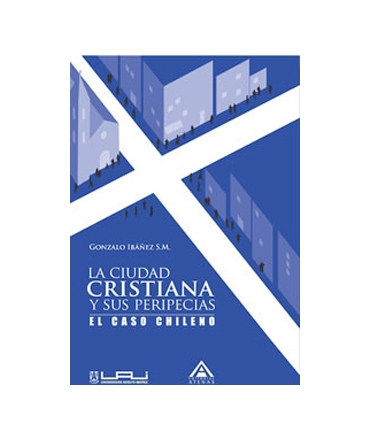 La Ciudad Cristiana Y Sus Peripecias