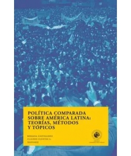 Politica Comparada Sobre America Latina: Teorias, Metodos y Topicos