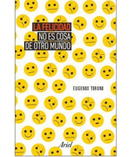 La Felicidad No Es Cosa De Otro Mundo