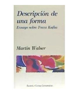 DESCRIPCION DE UNA FORMA. ENSAYO SOBRE FRANZ KAFKA