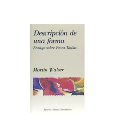 DESCRIPCION DE UNA FORMA. ENSAYO SOBRE FRANZ KAFKA