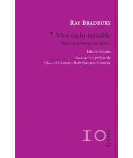 Vivo en lo invisible : nuevos poemas escogidos