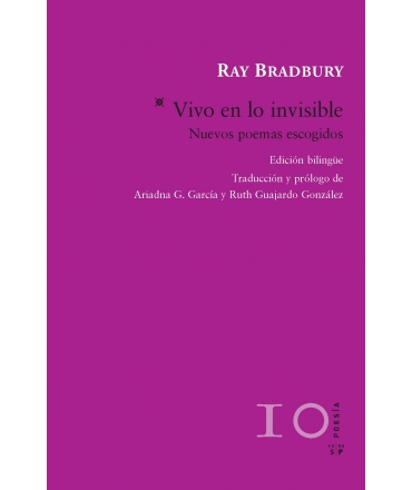 Vivo en lo invisible : nuevos poemas escogidos