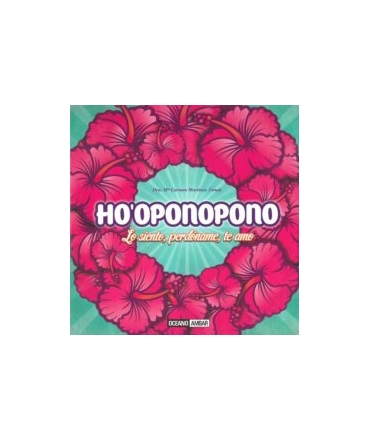 Ho'oponopono. Lo Siento, Perdóname, te amo