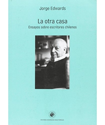 OTRA CASA, ENSAYOS SOBRE ESCRITORES CHILENOS