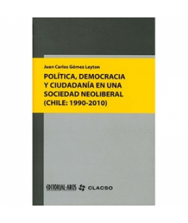 Política democracia y ciudadanía en una sociedad neoliberal