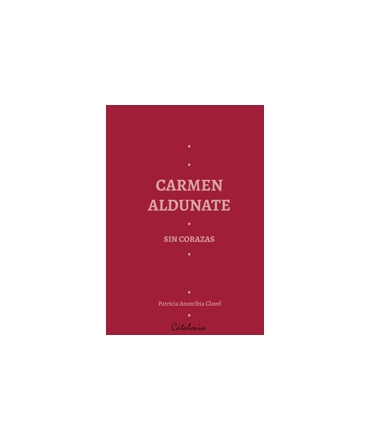 CARMEN ALDUNATE SIN CORAZAS