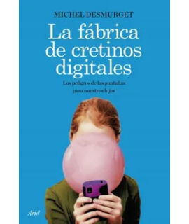 FABRICA DE CRETINOS DIGITALES, LA