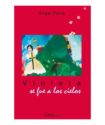 VIOLETA SE FUE A LOS CIELOS