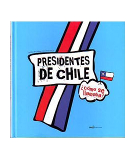 PRESIDENTES DE CHILE ¿COMO SE LLAMABA?