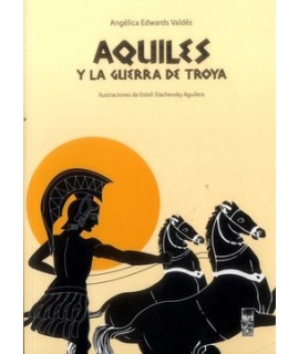 AQUILES Y LA GUERRA DE TROYA