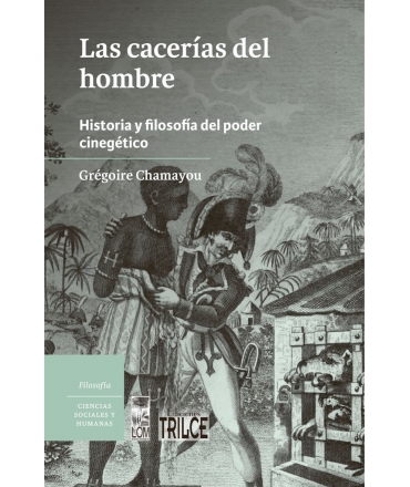 CACERIAS DEL HOMBRE, LAS