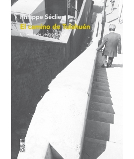 CAMINO DE TULAHUEN, EL  EN BUSCA DE SERGIO LARRAIN