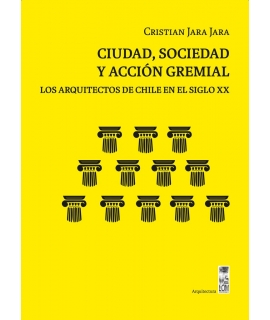 CIUDAD, SOCIEDAD Y ACCION GREMIAL