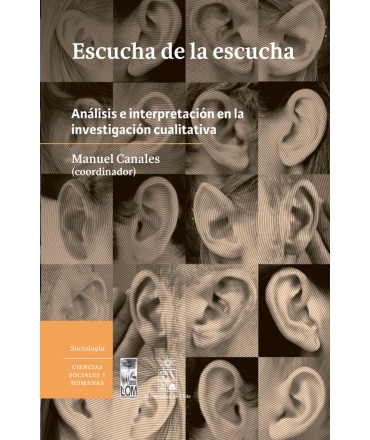 ESCUCHA DE LA ESCUCHA: ANÁLISIS E INTERPRETACIÓN EN LA INVESTIGACIÓN CUALITATIVA