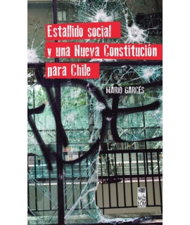 ESTALLIDO SOCIAL Y UNA NUEVA CONSTITUCION PARA CHILE