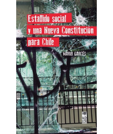 ESTALLIDO SOCIAL Y UNA NUEVA CONSTITUCION PARA CHILE