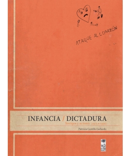 INFANCIA / DICTADURA TESTIGOS Y ACTORES 1973 - 1990