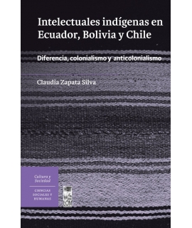INTELECTUALES INDIGENAS EN ECUADOR BOLIVIA Y CHILE