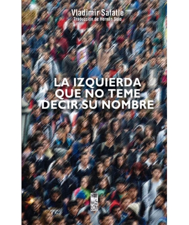 IZQUIERDA QUE NO TEME DECIR SU NOMBRE,  LA