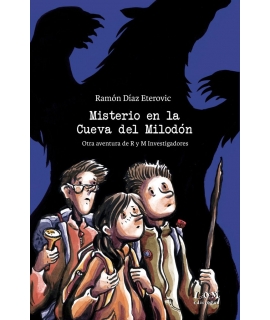 MISTERIO EN LA CUEVA DEL MILODÓN. OTRA AVENTURA DE R Y M INVESTIGADORES