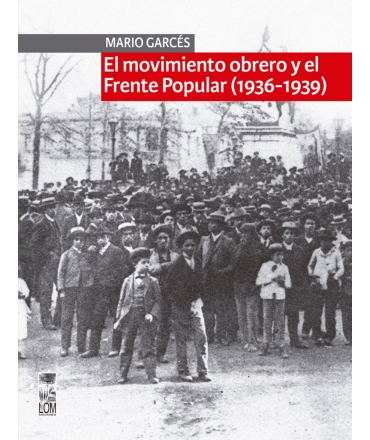 MOVIMIENTO OBRERO Y EL FRENTE POPULAR (1936-)1939)