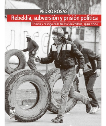REBELDIA, SUBVERSION Y PRISION POLITICA