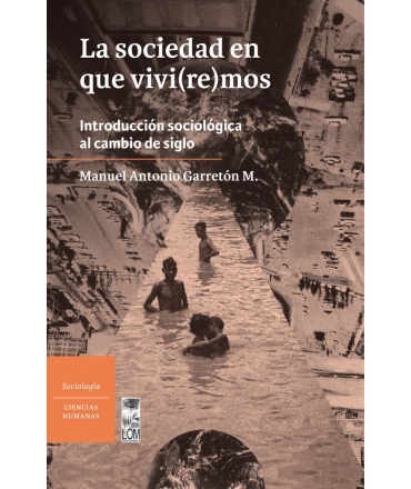 LA SOCIEDAD EN QUE VIVI(RE)MOS