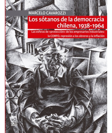 SOTANOS DE LA DEMOCRACIA CHILENA 1938-1964, LOS