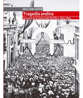 TRAGEDIA ANDINA LA LUCHA EN LA GUERRA DEL PACIFICO 1879-