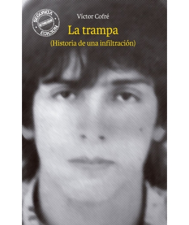 TRAMPA, LA. HISTORIA DE UNA INFILTRACION