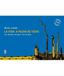 VIDA A PESAR DE TODO, LA ISLA DAWSON, RITOQUE, TRES ALAMOS