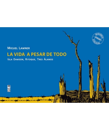 VIDA A PESAR DE TODO, LA ISLA DAWSON, RITOQUE, TRES ALAMOS
