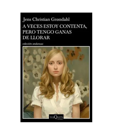 A VECES ESTOY CONTENTA PERO TENGO GANAS DE LLORAR