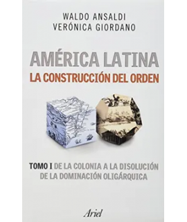 America Latina la Construccion del Orden [Tomo 1]