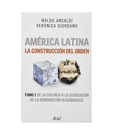 America Latina la Construccion del Orden [Tomo 1]