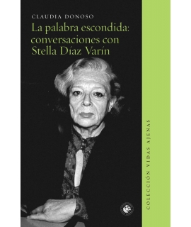 PALABRA ESCONDIDA, LA CONVERSACIONES CON STELLA DIAZ VARIN