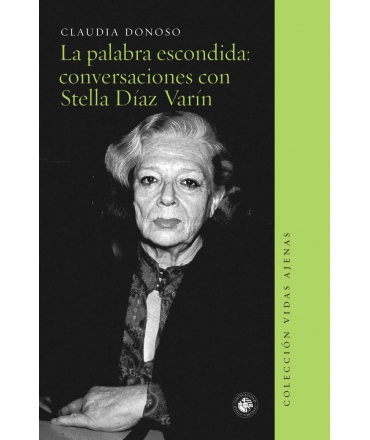 PALABRA ESCONDIDA, LA CONVERSACIONES CON STELLA DIAZ VARIN