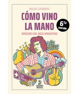 COMO VINO LA MANO ORIGENES DEL ROCK ARGENTINO