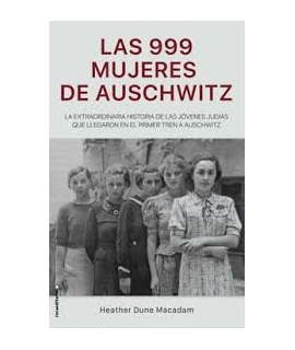 999 MUJERES DE AUSCHWITZ, LAS