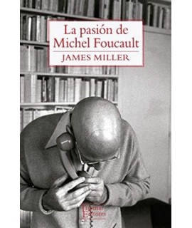 LA PASION DE MICHEL FOUCAULT