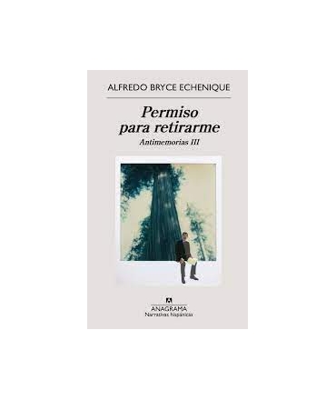 PERMISO PARA RETIRARME ANTIMEMORIAS III
