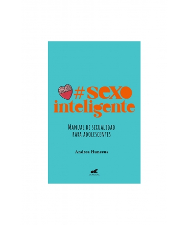 SEXO INTELIGENTE MANUAL DE SEXUALIDAD PARA ADOLESCENTES