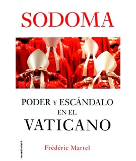 SODOMA PODER Y ESCANDALO EN EL VATICANO