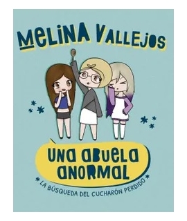 UNA ABUELA ANORMAL