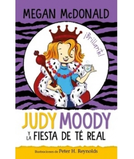 JUDY MOODY Y LA FIESTA DE TE REAL