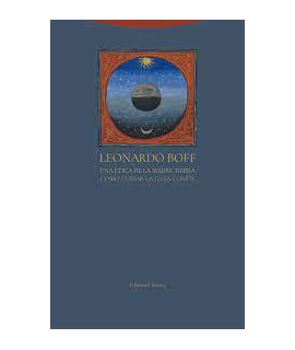 UNA ETICA DE LA  MADRE TIERRA COMO CUIDAR  LA CASA COMUN