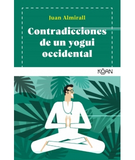 CONTRADICCIONES DE UN YOGUI OCCIDENTAL