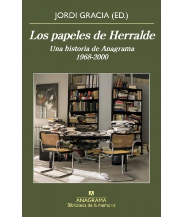 PAPELES DE HERRALDE, LOS UNA HISTORIA DE ANAGRAMA 1968 - 2000