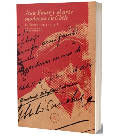 JEAN EMAR Y EL ARTE MODERNO EN CHILE LA NACION 1923-1927